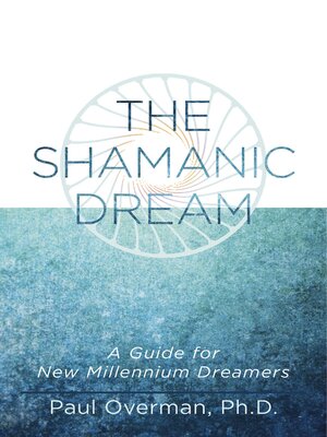 cover image of The Shamanic Dream: a Guide for New Millennium Dreamers